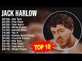 J A C K H A R L O W Greatest Hits Top 100 Artists To Listen In 2023