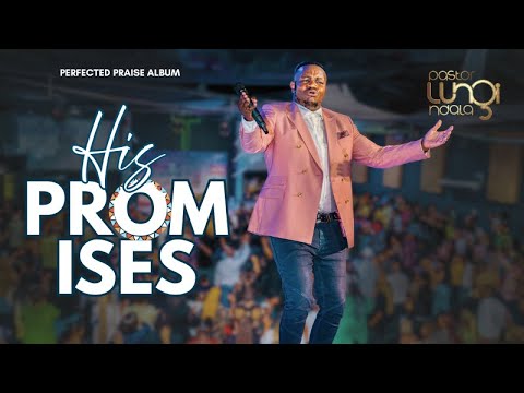 HIS PROMISES | Pastor Lungi Ndala