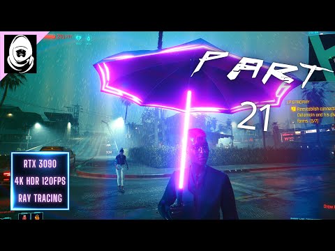 CYBERPUNK 2077 Gameplay Walkthrough Part 21 [4K 120FPS RTX 3090] - No Commentary (FULL GAME)