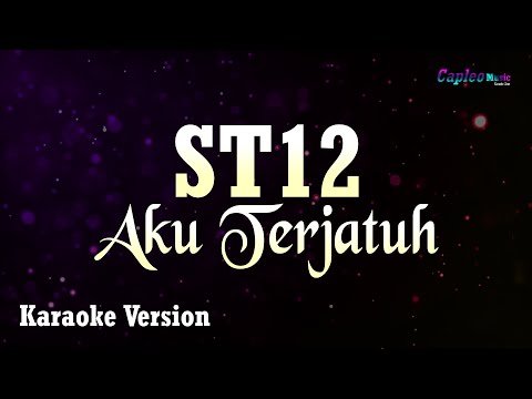 ST12 - Aku Terjatuh (Karaoke Version)