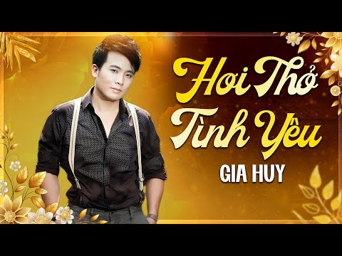 Hơi thở tình yêu - Gia Huy