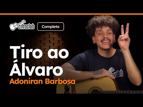 Adoniran Barbosa - Tiro Ao Álvaro (Aula de Violão Completa)