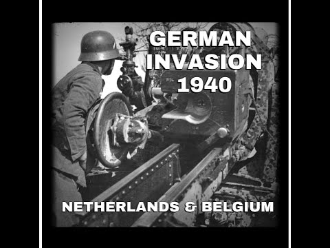 German Invasion 1940 The Netherlands & Belgium