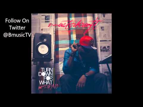 MasterKraft - Turn Down For What Ft. Phyno (OFFICIAL AUDIO 2014)