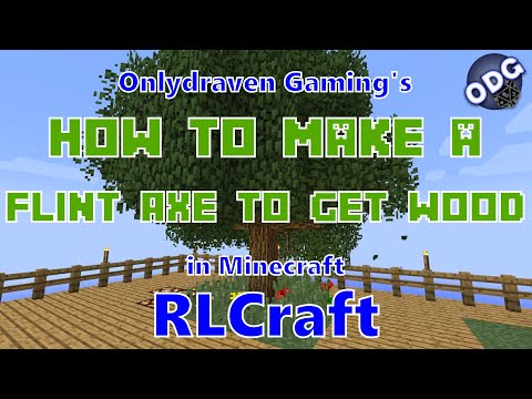 Onlydraven Gaming - Minecraft - RLCraft - How to Make a Flint Axe to Get Wood and Wood Planks