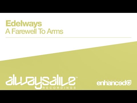 Edelways - A Farewell To Arms [OUT NOW]