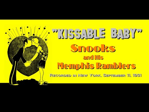 "Kissable Baby" Snooks and His Memphis Ramblers 1931