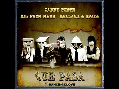 Gabry Ponte & Spada & Bellani - Que Pasa (DJs from Mars Radio Edit)