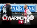 WARMING UP ? | Excelsior ? Ajax