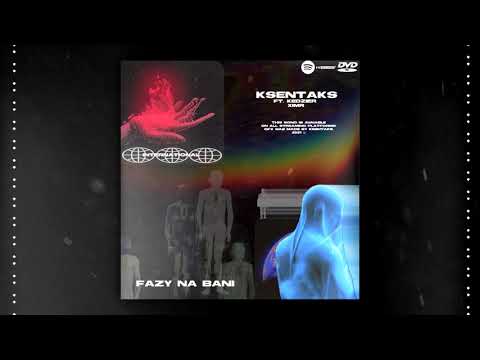 ksentaks "Fazy na bani" (ft. kedzier, ximr \ prod. Nasty)