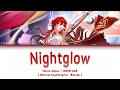 Nightglow Tanya Chua HOYO MiX Official English Lyrics Himeko HSR HI3 Final Lessons