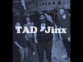 TAD - Jinx (Lyrics)