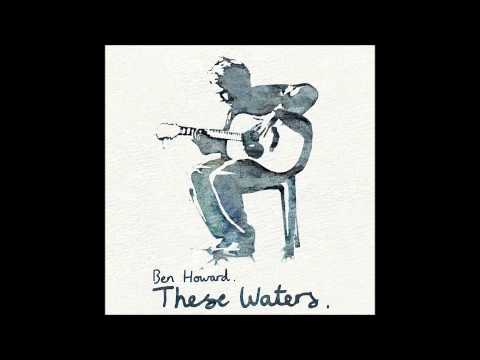 Ben Howard - Cloud Nine - (These Waters EP Version) HIGH QUALITY
