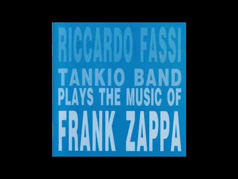 Riccardo Fassi Tankio Band Plays The Music Of Frank Zappa - 1995 - Peaches And Regalia.