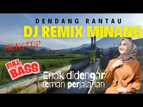 DJ REMIX MINANG FULL BASS - LAGU MINANG TERBARU - LAGU PALING ENAK DIDENGAR SAAT PERJALANAN