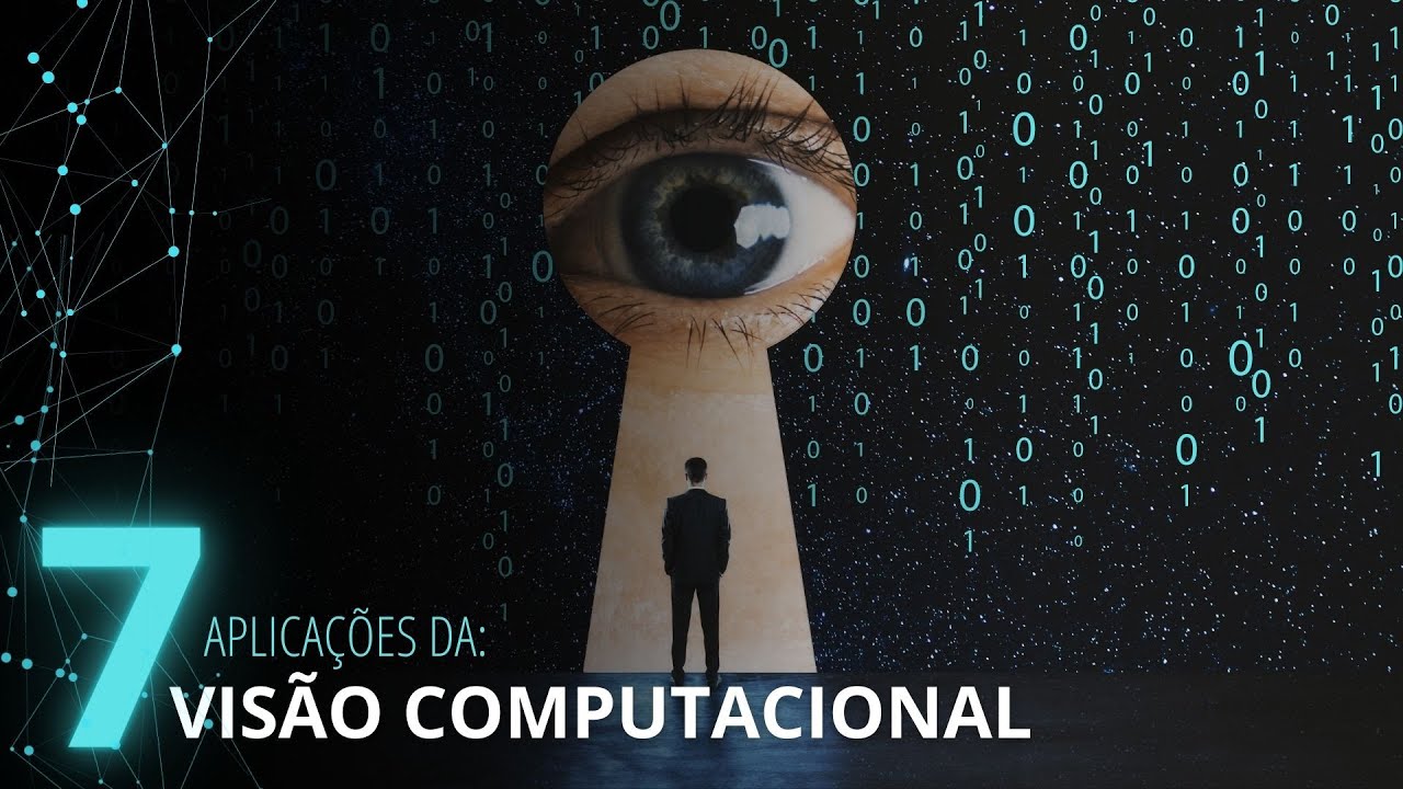 Visão Computacional: O que é e 7 aplicações atuais