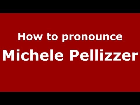 How to pronounce Michele Pellizzer (Italian/Italy)  - PronounceNames.com