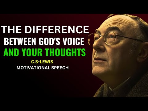 THE DIFFERENCE BETWEEN GOD'S VOICE AND YOUR THOUGHTS |CS LEWIS