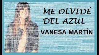 Me olvidé del azul - Vanesa Martín