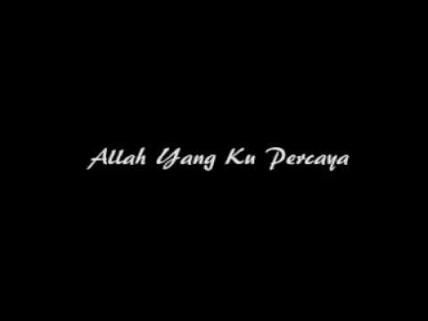 Allah Yang Ku Percaya