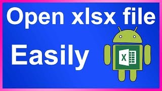 how to open xlsx file in android phone