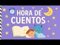 1 Hora De Cuentos Infantiles Para Niños Cuentos Para Dormir Soñar Y Disfrutar
