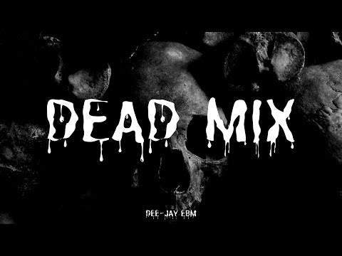 Dee-Jay EBM | DEAD MIX