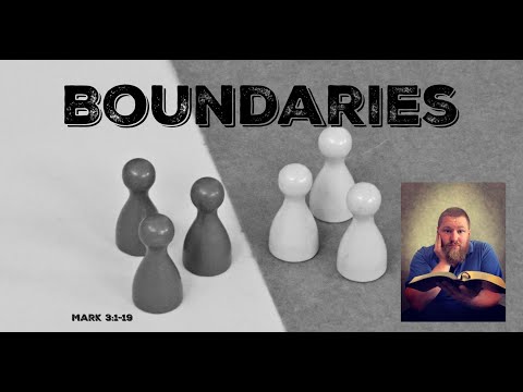 Christian Boundaries | Sermon looking at Jesus's example of boundaries Mark 3:1-15