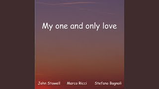 My One and Only Love