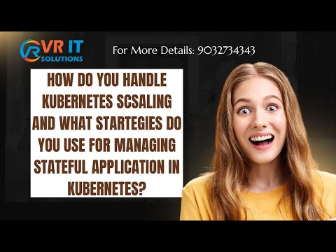 Kubernetes Scaling Explained | Managing Stateful Applications | VR IT SOLUTIONS #azuredevopstraining