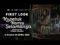 Kupeluk Kamu Selamanya | Official First Look