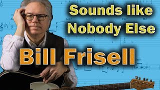 Bill Frisell - How He Plays Surprising & Beautiful Things