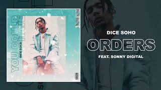 Dice Soho - Orders feat. Sonny Digital (Official Audio)