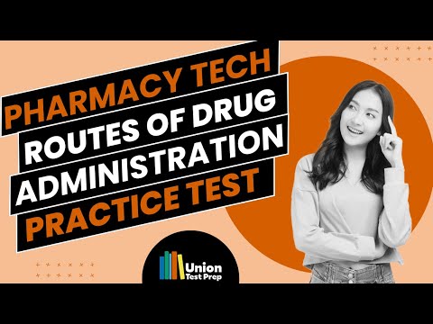 Pharmacy Tech Practice Test: Routes of Drug Administration
