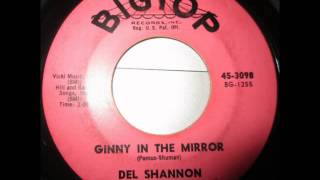 Del Shannon. Ginny In The Mirror (Bigtop 3098)