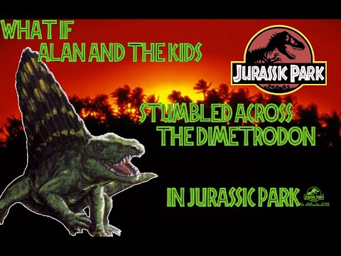 Jurassic Park - What if Allan and the kids stumbled across the Dimetrodon in Jurassic Park