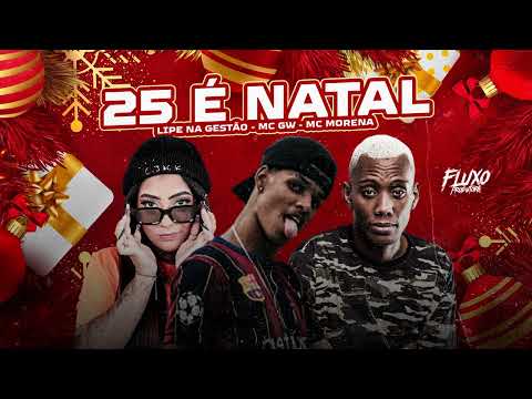LIPE NA GESTÃO  MC GW  MC MORENA (prod. xandinho no beat) -   25 E NATAL