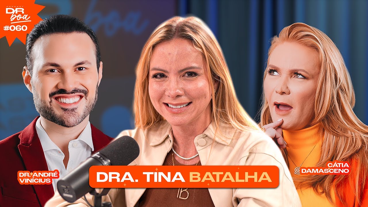 A cirurgia íntima que devolve prazer e autoconfiança! | Dra. Tina Batalha | DR Boa Podcast #060