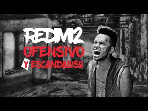 Redimi2 - Ofensivo y Escandaloso (Audio)