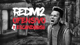 Redimi2 - Ofensivo y Escandaloso (Audio)
