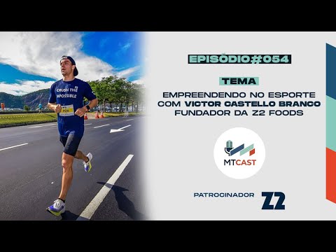 Empreendendo no Esporte com Victor Castelo Branco (Z2 Foods)
