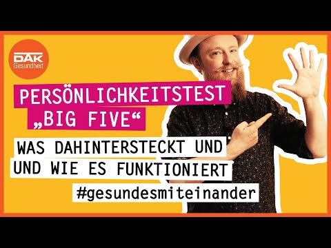 Der Big Five Persönlichkeitstest: Wer bin ich? | #gesundesmiteinander | DAK-Gesundheit