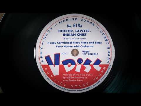 Doctor, Lawyer, Indian Chief *1946 - Hoagy Carmichael, Betty Hutton with Orchestra