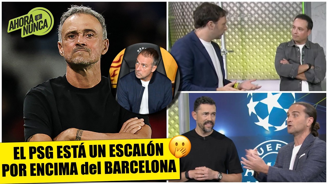 EL PSG está MÁS CERCA DEL TRICAMPEONATO que BARCELONA de ganar la CHAMPIONS LEAGUE | Ahora o Nunca
