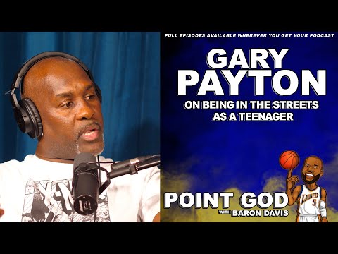 Gary Payton on being in the streets as a teenager | Point God with Baron Davis (Clip)