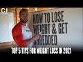 How To Lose Weight FAST in 2021 - TOP 5 Tips for Weight Loss in 2021 I CJ Coaching