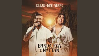 Ouvir Beijo Matador (Feat. NATTAN) Banda Eva
