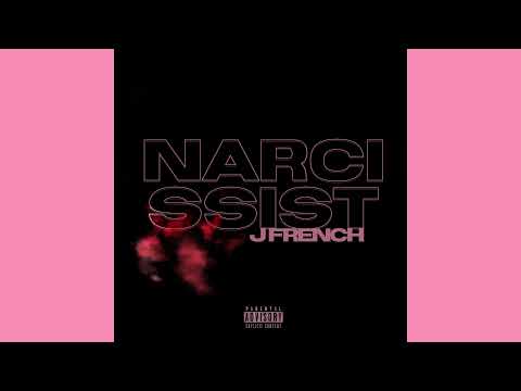 J French - Narcissist (Official Audio)