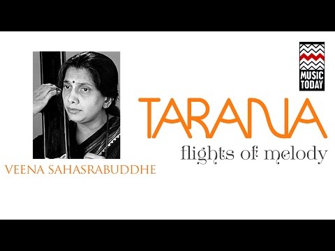 Tarana - Flights Of Melody | Veena Sahasrabuddhe | Audio Jukebox | Vocal | Music Today