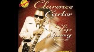 Clarence Carter - Slip Away